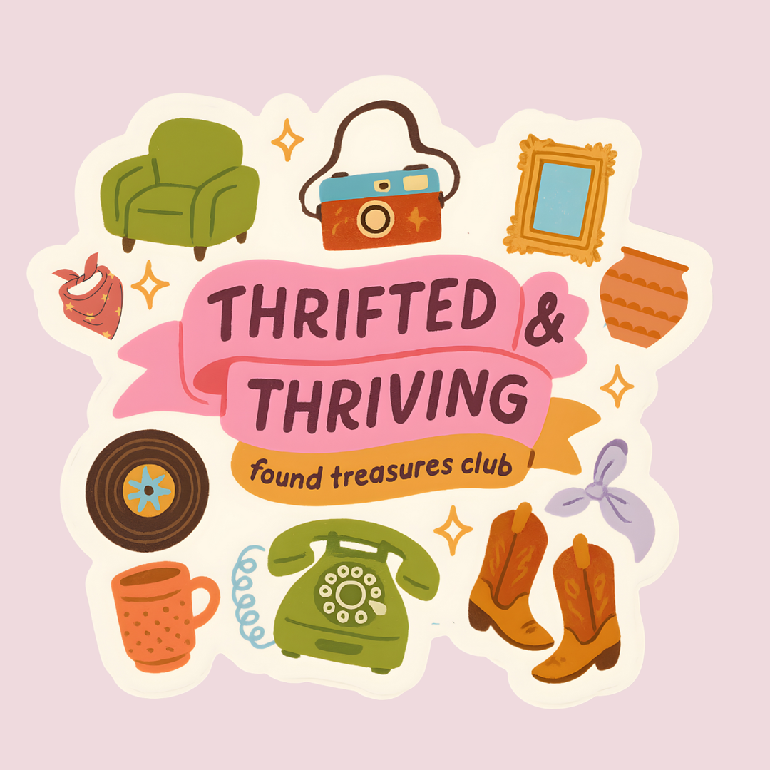 Thrifted & Thriving Sticker – Retro Vinyl for Vintage Lovers