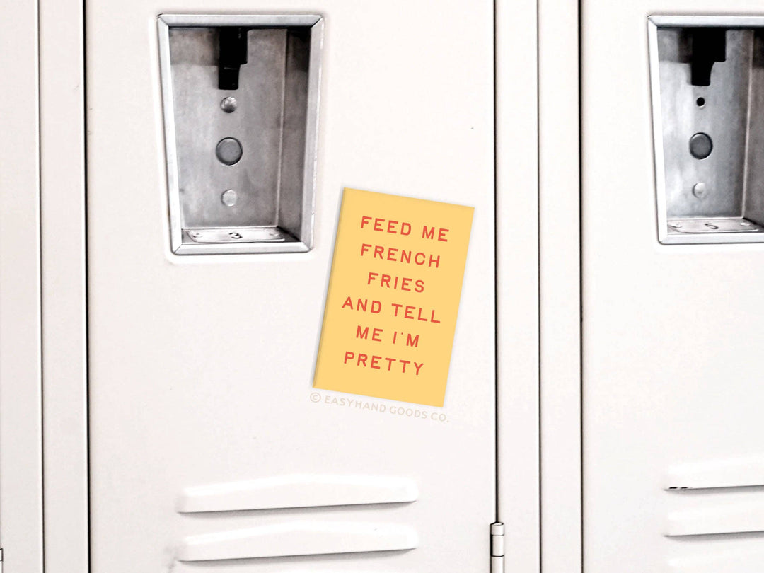 Feed Me French Fries Refrigerator Magnet