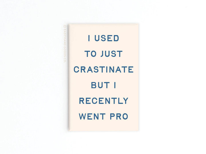 Crastinater Pro Refrigerator Magnet